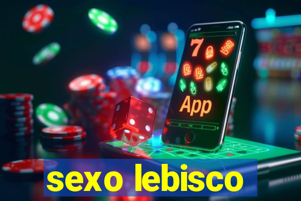 sexo lebisco